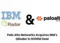 Palo Alto Networks Acquires IBM’s QRadar Assets in Strategic Move for Advanced SIEM Capabilities